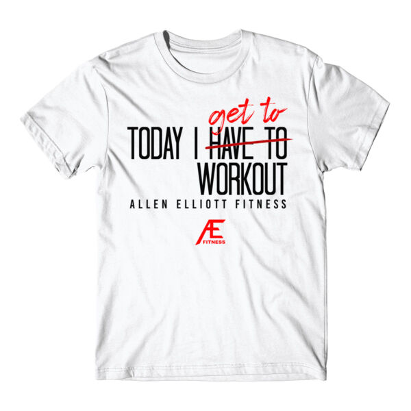 TODAY I GET TO WORKOUT - T-SHIRT - $9TS6FK Thumbnail