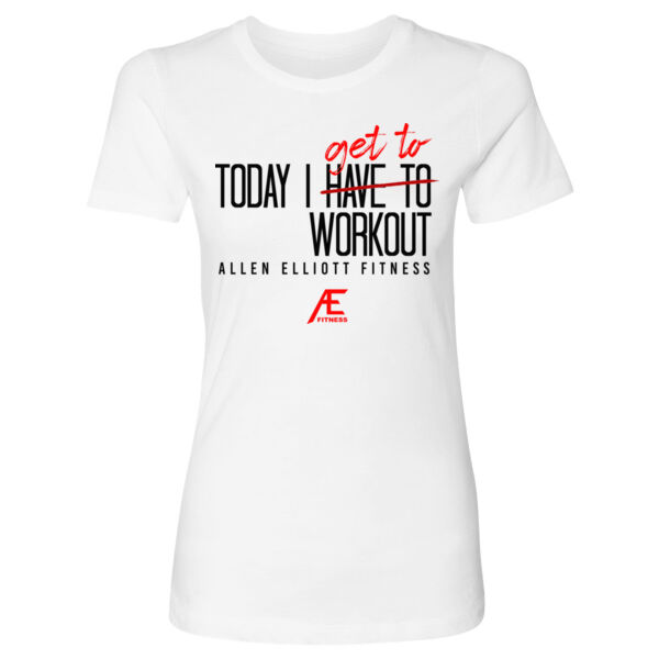 TODAY I GET TO WORKOUT - WOMEN'S FITTED T-SHIRT - $WB4E3K$ Thumbnail